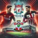 Prediksi Skor Liverpool vs Southampton