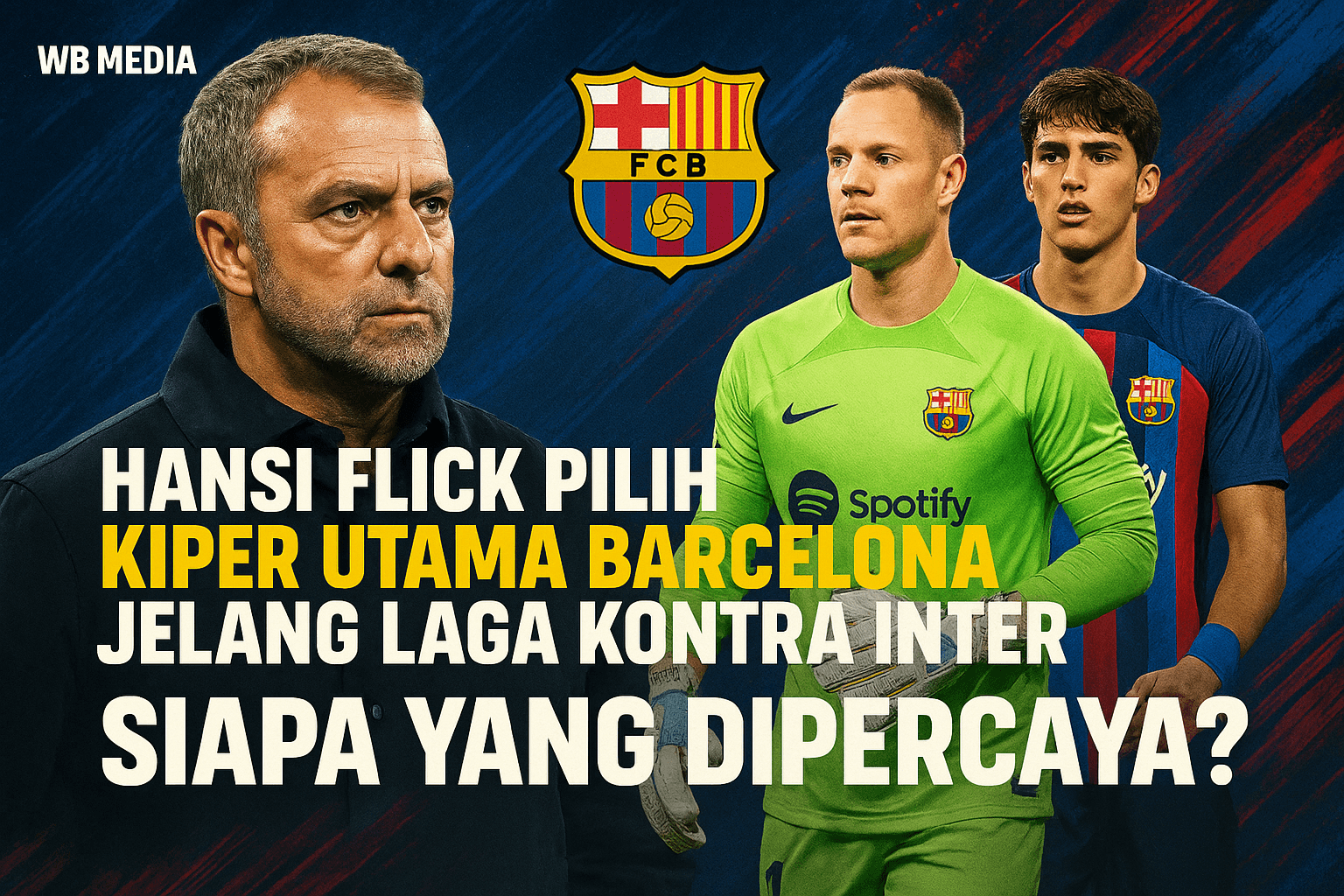 Hansi Flick Pilih Kiper Utama