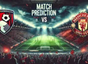 Prediksi Bournemouth vs MU Duel Panas Liga Inggris