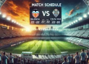 Jadwal Valencia vs Celta Duel Panas La Liga