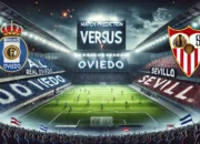 Prediksi Oviedo vs Sevilla Duel Sengit Penuh Kejutan