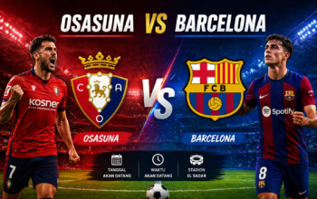 Jadwal Osasuna vs Barcelona Duel Seru La Liga