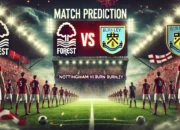 Prediksi Nottingham vs Burnley Duel Ketat EPL