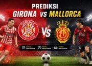 Prediksi Girona vs Mallorca
