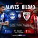 Pertandingan Alaves vs Bilbao Duel Panas La Liga