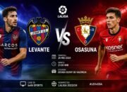 Jadwal Levante vs Osasuna Duel Panas La Liga