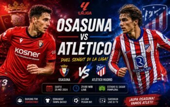 Jadwal Osasuna vs Atletico Duel Panas La Liga