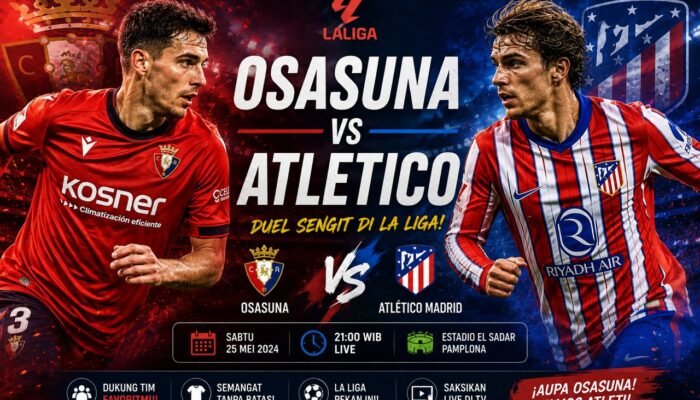 Jadwal Osasuna vs Atletico Duel Panas La Liga