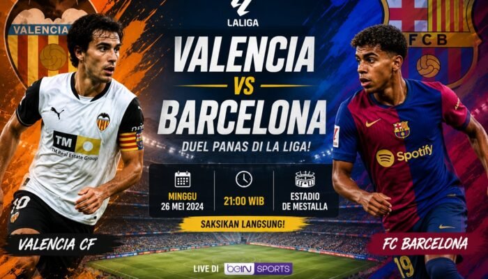 Jadwal Valencia vs Barcelona Duel Panas La Liga