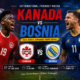 Pertandingan Kanada vs Bosnia Jadi Sorotan Menarik Jelang Laga