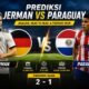 Prediksi Jerman vs Paraguay Jadi Laga Panas Dunia