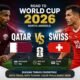 Jadwal Qatar vs Swiss