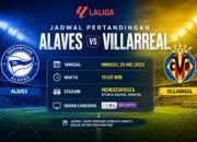 Jadwal Alaves vs Villarreal Jadi Laga Panas La Liga