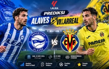 Prediksi Alaves vs Villarreal Laga Panas La Liga