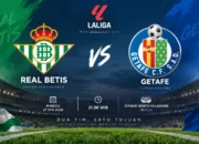 Jadwal Betis vs Getafe Jadi Sorotan La Liga