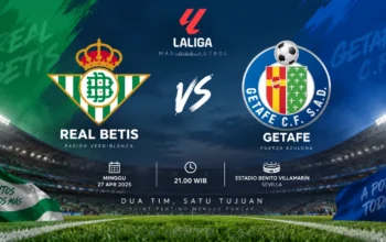Jadwal Betis vs Getafe Jadi Sorotan La Liga