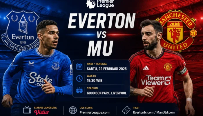 Jadwal Everton vs MU Jadi Sorotan Liga Inggris