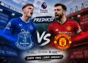 Prediksi Everton vs MU Jadi Laga Krusial Liga Inggris