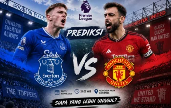 Prediksi Everton vs MU Jadi Laga Krusial Liga Inggris