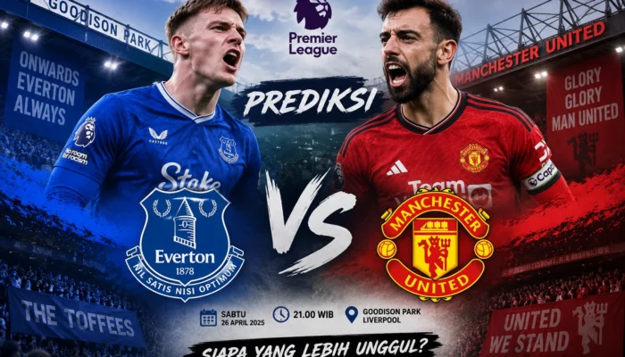 Prediksi Everton vs MU Jadi Laga Krusial Liga Inggris