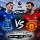 Prediksi Everton vs MU Jadi Laga Krusial Liga Inggris